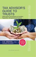 Tax Advisors Guide To Trusts (With Experts Commentaries On Formation, Registration, Management And Taxation)