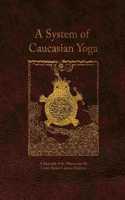 A System of Caucasian Yoga