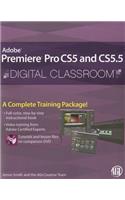 Premiere Pro Cs5 and Cs5.5 Digital Classroom, (Book and Video Training)