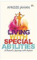 Living with Special Abilities – A parent’s journey with autism