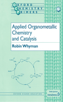 Applied Organometallic Chemistry and Catalysis