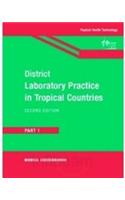 District Laboratory Practice In Tropical Countries Part 1- 2Nd Edition