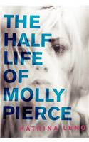 The Half Life of Molly Pierce