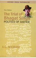 The Trial of Bhagat Singh: Politics of Justice