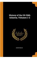 History of the 1St Sikh Infantry, Volumes 1-2