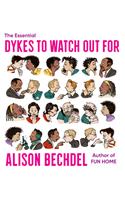 The Essential Dykes To Watch Out For