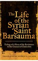 The Life of the Syrian Saint Barsauma