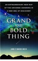 Grand and Bold Thing a