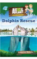 Dolphin Rescue (Animal Planet Adventures Chapter Books #1)