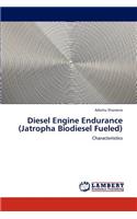 Diesel Engine Endurance (Jatropha Biodiesel Fueled)