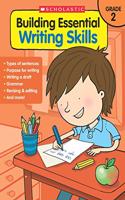 Building Essential Writing Skills: Grade 2