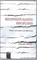 Recontextualizing Disciplines : Three Lectures on Method