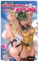 Rise of the Outlaw Tamer and His S-Rank Cat Girl (Manga) Vol. 3