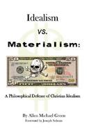 Idealism vs. Materialism