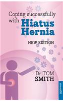 Coping Successfully with Hiatus Hernia