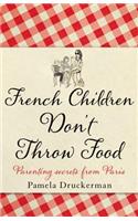 French Children Don't Throw Food