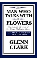 Man Who Talks with the Flowers