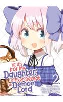 If It's for My Daughter, I'd Even Defeat a Demon Lord (Manga) Vol. 2