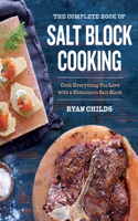 Complete Book of Salt Block Cooking