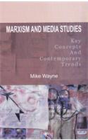 Marxism and Media Studies; Key Concepts and Contemporary Trends