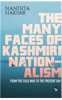 The Many Faces of Kashmiri Nationalism : From the Cold War to the Present Day