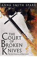 The Court of Broken Knives