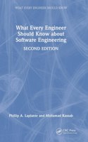 What Every Engineer Should Know about Software Engineering