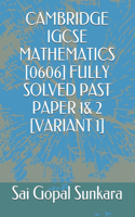 Cambridge Igcse Mathematics [0606] Fully Solved Past Paper 1& 2 [Variant 1]