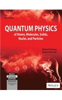 Quantum Physics: Of Atoms, Molecules, Solids, Nuclei And Particles