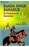 Banda Singh Bahadur Tri- Centenary Of Martyrdom