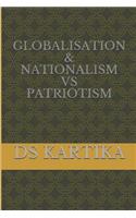 Globalisation & Nationalism Vs Patriotism