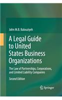 Legal Guide to United States Business Organizations