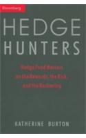 Hedge Hunters (Hedge Fund Masters On The Rewards, The Risks, And The Reckoning)