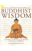 The Illustrated Encyclopedia of Buddhist Wisdom