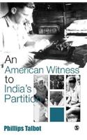 An American Witness To India's Partition