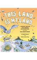This Land Is My Land: A Graphic History of Big Dreams, Micronations, and Other Self-Made States (Graphic Novel, World History Books, Nonfiction Graphic Novels)