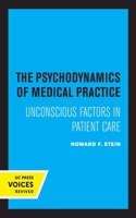 Psychodynamics of Medical Practice