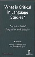 What is Critical in Language Studies?: Disclosing Social Inequalities and Injustice