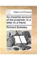 An Impartial Account of the Prophets