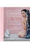 Crystal Healing and Sacred Pleasure