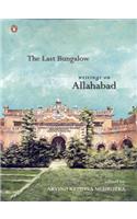 The Last Bangalow: Writings on Allahabad