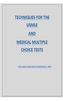 Techniques for the USMLE and Medical Multiple Choice tests