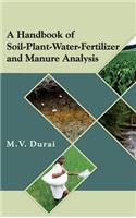 A Handbook of Soil-Plant-Water-Fertilizer and Manure Analysis