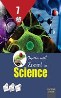 Together With Zoom In Science for Class 7