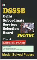 MODEL SOLVED PAPERS-PGT/TGT? ?COMMON PAPER? (TIER-1):- DSSSB-Delhi Subordinate Services Selection Board