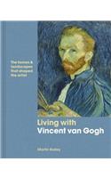 Living with Vincent Van Gogh