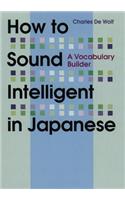 How to Sound Intelligent in Japanese: A Vocabulary Builder