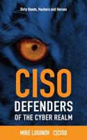 Ciso Defenders of the Cyber Realm