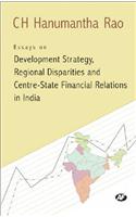 Essays on Development Strategy, Regional Disparities and Centre State Financial Relations in India