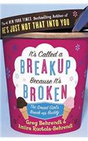 It’s Called a Breakup Because It’s Broken